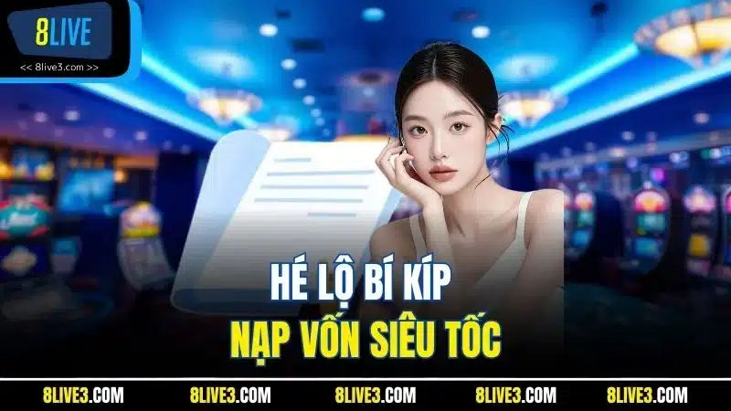 Hé lộ bí kíp nạp vốn siêu tốc